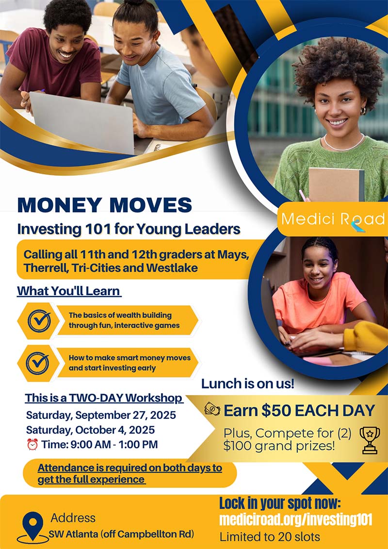 Flyer for “Money Moves: Investing 101 for Young Leaders” workshop for 11th and 12th graders—learn beginner investing tips, see dates, location, lessons overview, lunch info, and prize opportunities. - Medici Road
